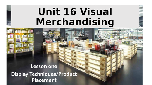 L3 Unit 16 Visual Merchandising Lesson 1