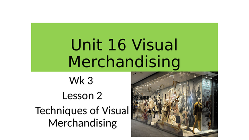 Unit 16 Visual Merchandising lesson 2