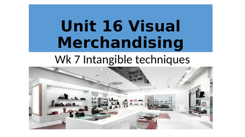 Unit 16 Visual Merchandising Lesson Delivery