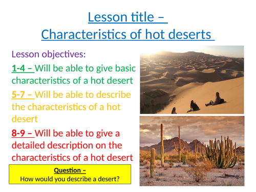 Hot Deserts - Lesson 1 - Characteristics - AQA GCSE