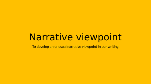 Writing an unsual narrative viewpoint