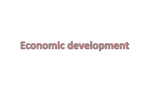 AQA revision PowerPoint: Economic development