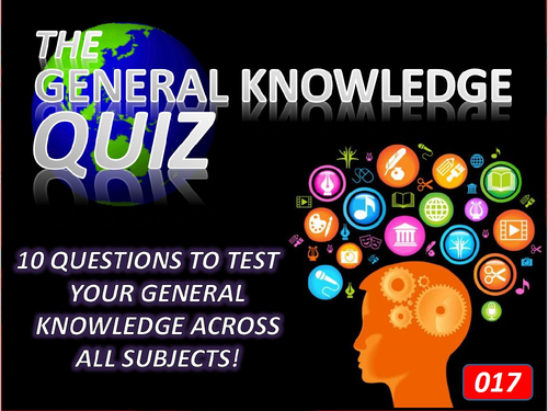 The General Knowledge Pub Quiz #17 Form Tutor Time Cross Curricular Settler End of Term