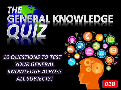 The General Knowledge Pub Quiz #18 Form Tutor Time Cross Curricular Settler End of Term