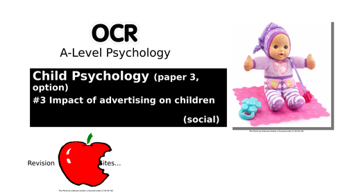 OCR A-Level Psychology. Revision Bites. Child Psychology #3 Impact of advertising on children