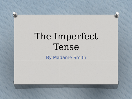 The Imperfect Tense PowerPoint Teaching Resources