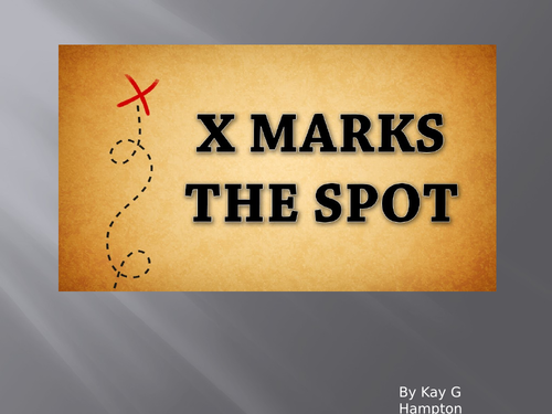 Creative Writing ' X Marks The Spot'