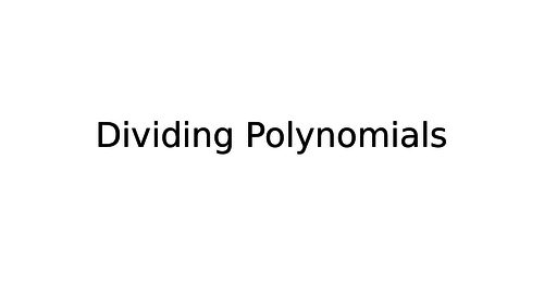 Dividing Polynomials / Polynomial Division - Core/Pure A-level Maths Lesson