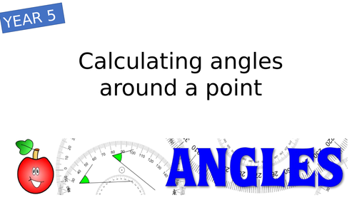 Year 5 Measuring angles around a point | Teaching Resources