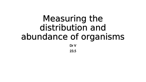 Presentation covering chapter 23.5 Measuring distribution OCR Biology A