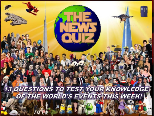 The News Quiz 7th - 14th May 2018 Form Tutor Time Topical Events Settler Starter