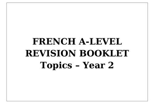 Revision booklet for French A Level (Edexcel) - Year 2
