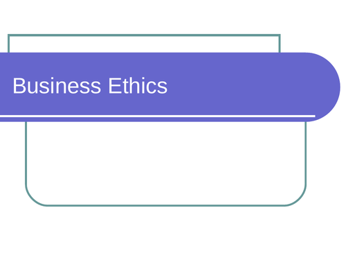 Business Ethics