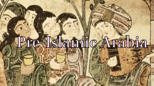 Introduction to Islam (PreIslamic Arabia) Teaching Resources