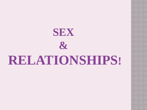 PSHE - Sex and Relationships - good and bad relationships -  2 full lessons