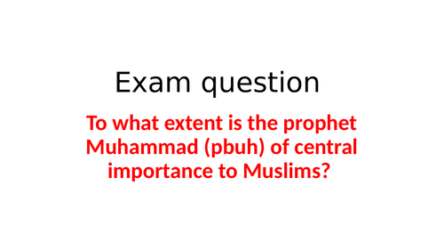 How to answer an exam question - The Prophet Muhammad