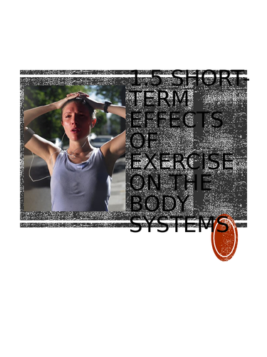 Short Term Effects of Exercise- Student and Teacher booklets