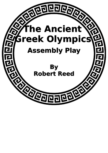 Ancient Greek Olympics Assembly Play by Robert Reed