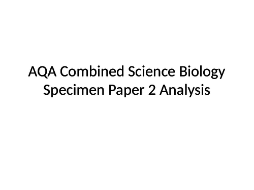 AQA Combined Science Biology Specimen Paper 2 Analysis