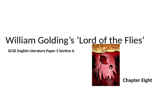 AQA Lord of the Flies Ch 8