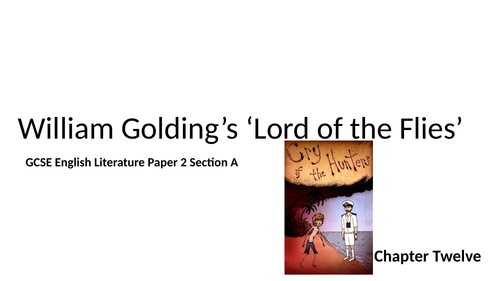 AQA Lord of the Flies Ch 12