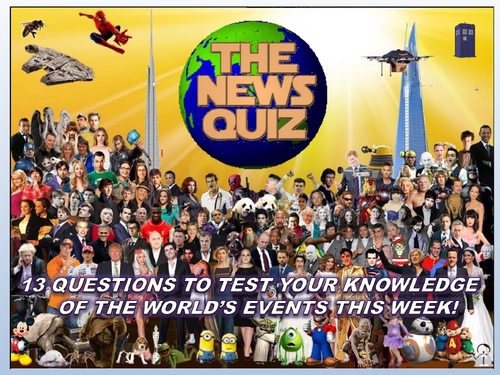 The News Quiz 14th - 21st May 2018 Form Tutor Time Topical Events Settler Starter