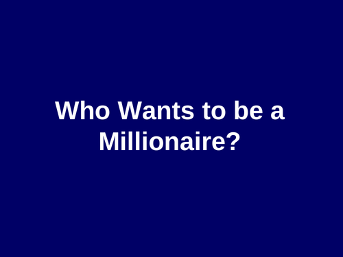 Year 13  ethics revision - Who Wants to be a Millionaire?