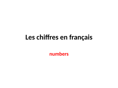Chiffres en français Numbers in French