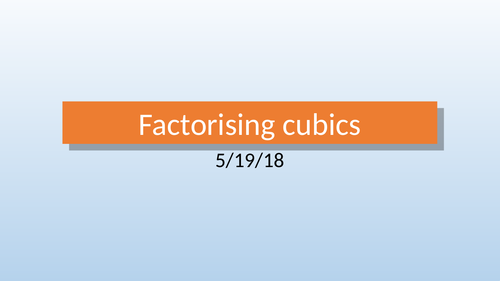 Cubics: Expanding and factorising