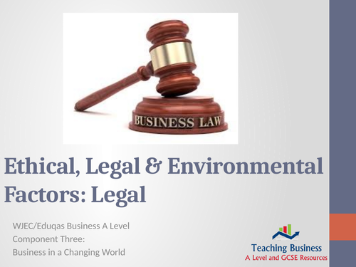 Ethical, Legal and Environmental Factors: Legal