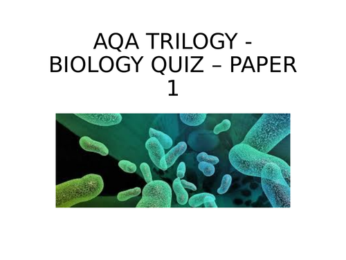 AQA TRILOGY COMBINED SCIENCE - BIOLOGY QUIZ - PAPER 1