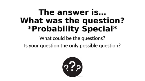 What Was The Question? - Probability Special