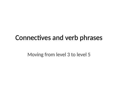 Developing writing with better connectives and verb phrases