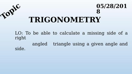 GCSE Foundation - Trigonometry- Finding Missing Side (L2)