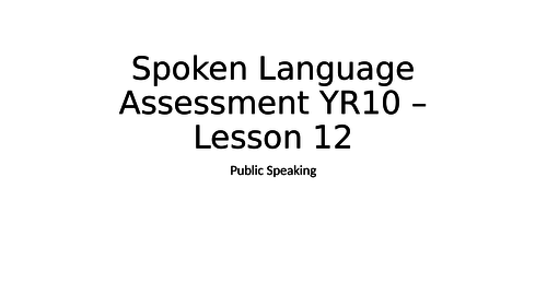 YR10 9-1 Speaking and Listening (Spoken Language) Unit for Year 10 Lesson 12