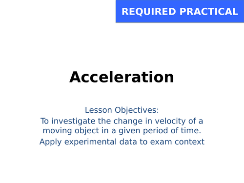 2018 AQA GCSE Physics Unit 2 (P2): Acceleration Required Practical