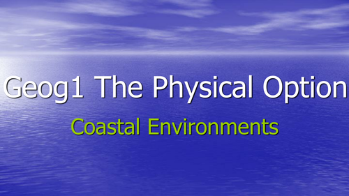 A Level Geography Coastal Environments