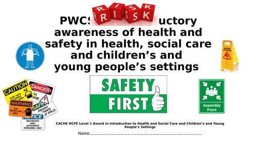 Health and Social Care  Level 1 CACHE NCFE PWCS04 Health and Safety H&S/Child care