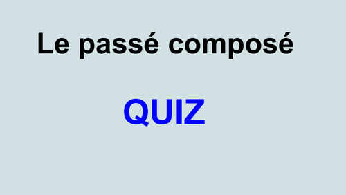 Passé composé - Past tense QUIZ GAME