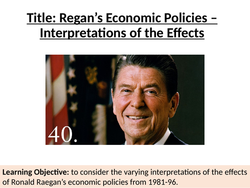 EDEXCEL, A LEVEL, America: Interpretations of Reagan's Economic Policies