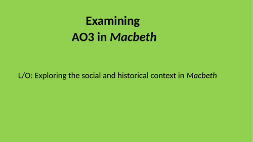 Revision on A03 throughout 'Macbeth'