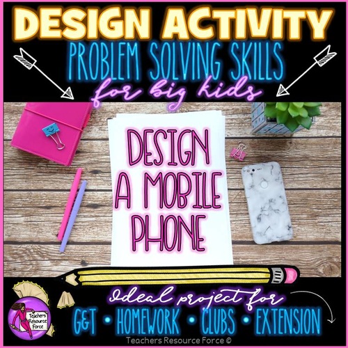 Design a Phone - Extension, Entrepreneurship, Team Work, G&T Activity