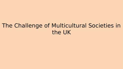 Multicultural Societies - UK