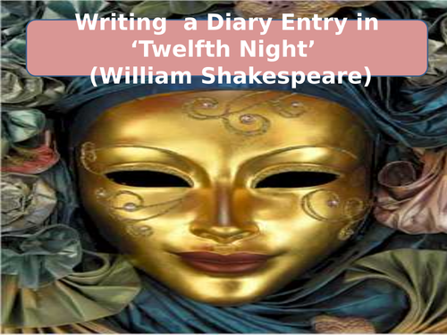 ‘Twelfth Night’ Diary Writing Features and Language Techniques