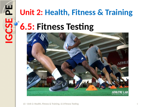 IGCSE PE (spec 2018) 6.5. Fitness Testing