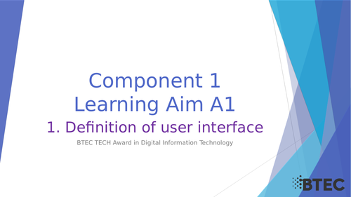 BTEC Digital Information Technology Component 1 What is a user interface