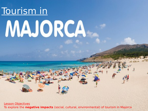 KS3 - tourism unit - L5 problems of tourism in majorca - fully resourced