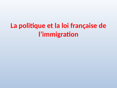 PPT La politique de l'immigration en France des 3 derniers Presidents