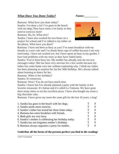 What have you done today? - ESL / EFL / ELL Script in the Present Perfect Tense