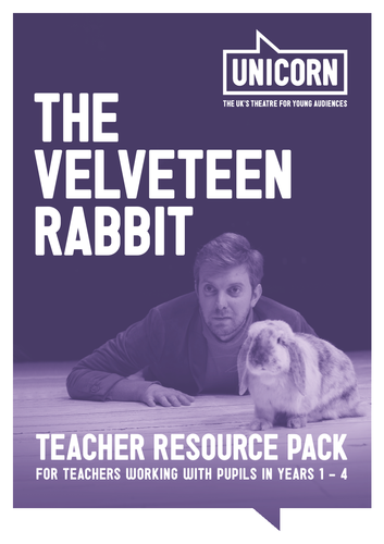 The Velveteen Rabbit 2017/18 - Teacher Resource Pack